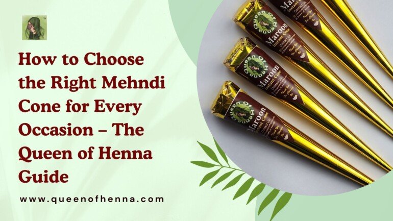 How to Choose the Right Mehndi Cone for Every Occasion – The Queen of Henna Guide - queenofhenna