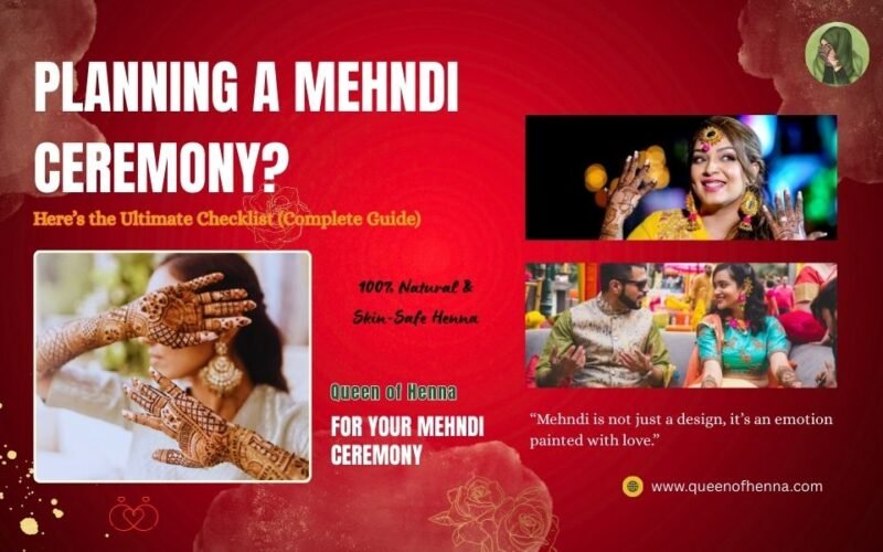 Planning a Mehndi Ceremony? Here’s the Ultimate Checklist (Complete Guide)