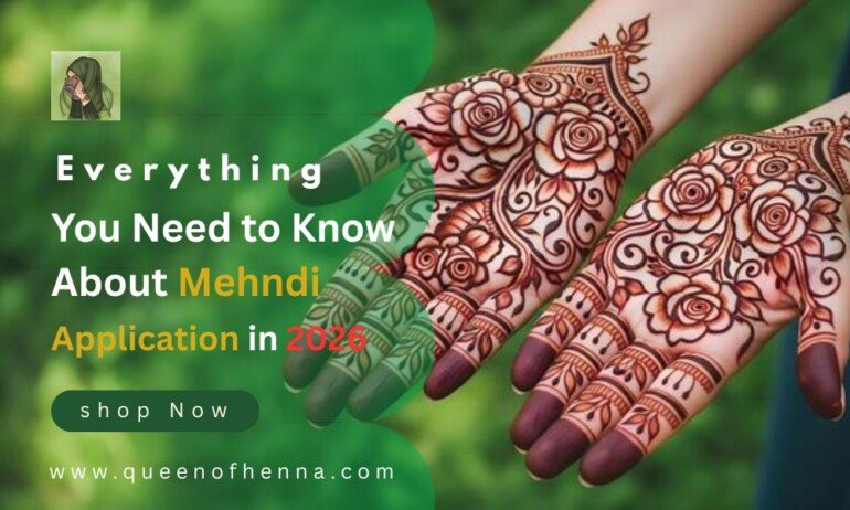 Everything You Need to Know About Mehndi Application in 2026- queenofhenna