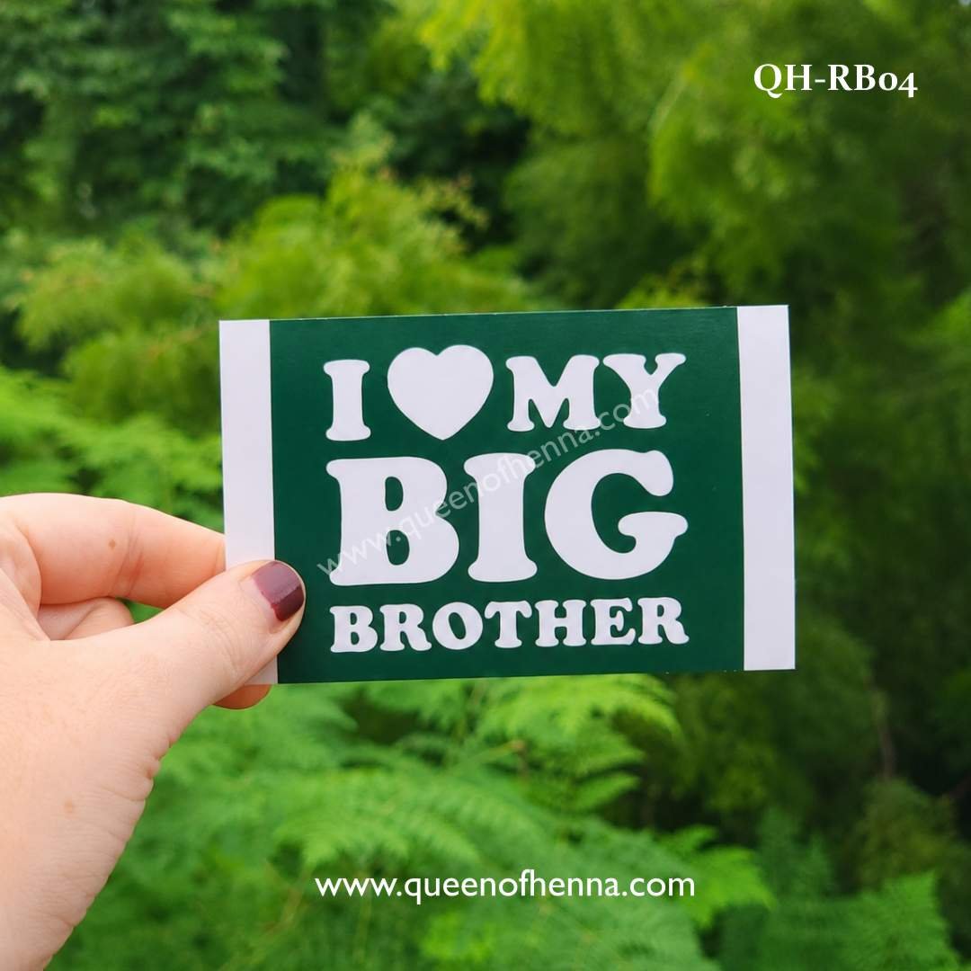 I Love My Big Brother Henna Stencil (QH-RB04) | Raksha Bandhan Mehandi Sticker